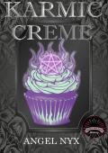 Karmic Creme (Hexes and Oh’s)