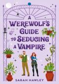 A Werewolf’s Guide to Seducing a Vampire (Glimmer Falls #3)