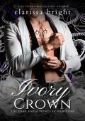 Ivory Crown (The Dark Mafia Prince of New York #2)