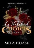 Wretched Choices (Imperfect Choices #1)