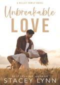 Unbreakable Love (Kelley Family #3)