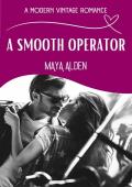 A Smooth Operator (A Modern Vintage Romance)