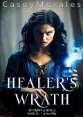 A Healer’s Wrath (Of Crowns & Quills #3)