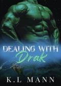 Dealing With Drak (Aprixian Aliens #2)