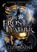 Of Frost and Feather (Flame Cursed Fae #2)