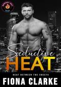 Seductive Heat (Heat Between the Sheets #4)