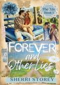 Forever and Other Lies (3Js, #1)