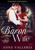 The Baron Takes a Wife (Rogues Fall First #1)