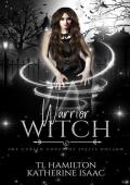 Warrior Witch (The Cursed Coven of Spells Hollow #1)