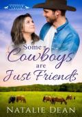 Some Cowboys are Just Friends (Keagans of Copper Creek #7)