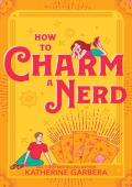 How to Charm a Nerd