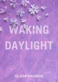 Waking Daylight