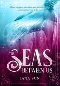 The Seas Between Us