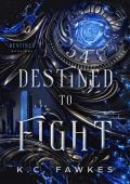 Destined to Fight (Destined #1)