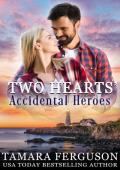 Two Hearts’ Accidental Heroes (Two Hearts Wounded Warrior #26)