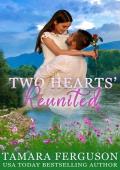 Two Hearts Reunited (Two Hearts Wounded Warrior #25)