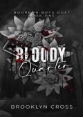 Bloody Quarter (Bourbon Boys Duet #1)