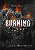 Burning Quarter (Bourbon Boys Duet #2)