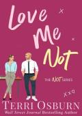 Love Me Not (NOT #5)