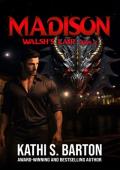 Madison (Walsh’s Lair #2)