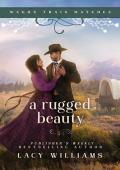 A Rugged Beauty (Wagon Train Matches #5)