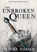 The Unbroken Queen (The Bone Throne #1)