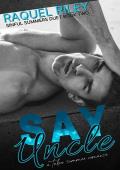 Say Uncle (Sinful Summers Duet #2)