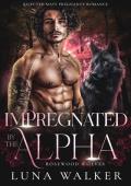 Impregnated by the Alpha (Rosewood Wolves #3)