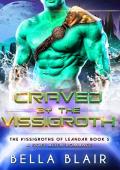 Craved by the Vissigroth (The Vissigroths of Leander #5)