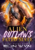 Alien Outlaw’s Fated Mate (Valti Fated Mates #3)