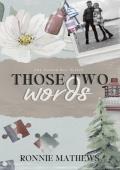 Those Two Words (Sutton Bay #1)