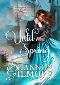 Until Spring (Breaking the Rules of the Beau Monde #2)