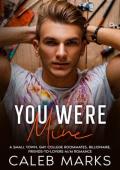 You Were Mine (Art of Love #1)