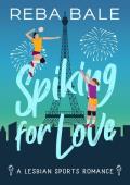 Spiking for Love (Playing to Win #3)