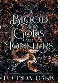 The Blood of Gods and Monsters (Mortal Gods #3)