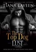 The Top Dog, Part 1: Lust (The Seven Deadly Kins #1)