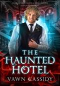 The Haunted Hotel (Crawshanks Guide to Mischievous Spectres & Spirits #1)