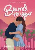 Bound to You (Ruby Cove #1)