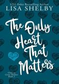 The Only Heart that Matters (Only In Goose Hollow #2)