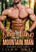 Searching for the Mountain Man (Rosewood Ridge Heroes #3)