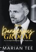 Her Dangerous Groom (An Arranged Marriage for the Mafia Boss #4)