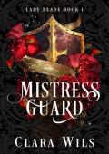 Mistress Guard (Lady Blade #1)