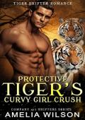 Protective Tiger’s Curvy Girl Crush (Company 417 Shifters #39)