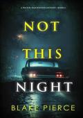 Not This Night (Rachel Blackwood #6)