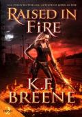 Raised in Fire (Demon Days, Vampire Nights World #2)