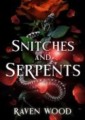 Snitches and Serpents