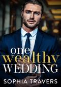 One Wealthy Wedding