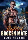 Rejected Broken Mate (Honeyville Firefighter Shifters #3)