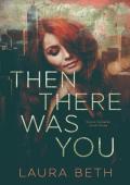 Then There Was You (Grace General #3)