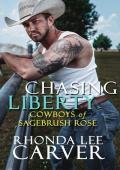 Chasing Liberty (Cowboys of Sagebrush Rose #2)